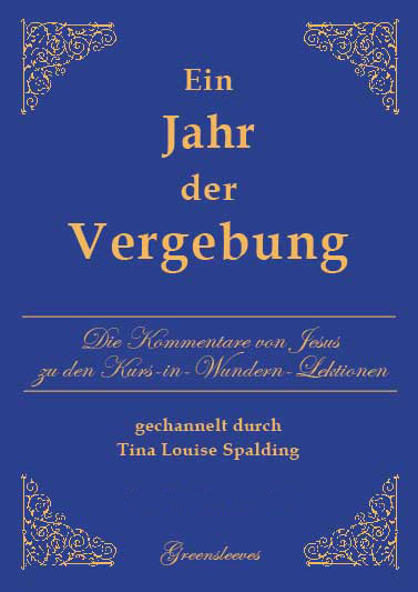 Ein Jahr der Vergebung, Tina Louise Spalding